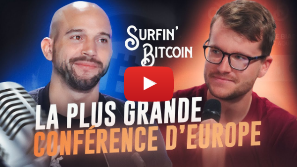 La plus grosse conférence sur Bitcoin d'Europe débarque en France - Surfin Bitcoin